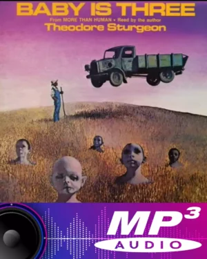Baby Is Three - Theodore Sturgeon