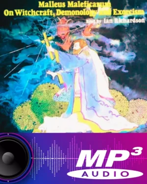 Malleus Maleficarum - On Witchcraft, Demonology and Exorcism