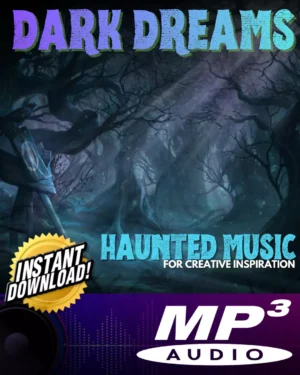 Dark Dreams - Haunted Music For Creative Inspiration